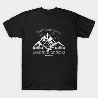 Faith Can Move Mountains T-Shirt